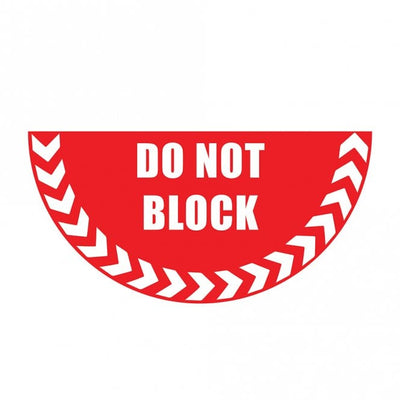 Large Half Circle Floor Marker Graphic Sign - DO NOT BLOCK - 750x375mm
